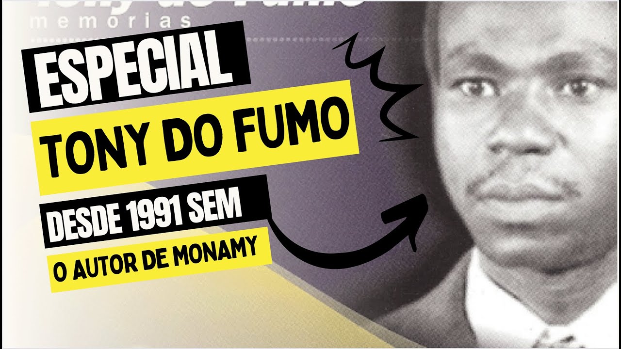 ESPECIAL TONY DO FUMO | DE NGUXI DOS SANTOS
