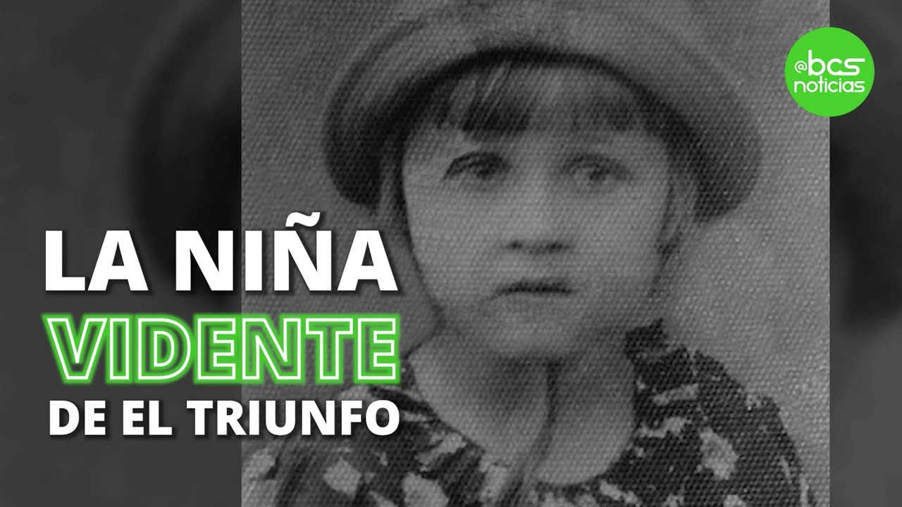 Conoce la historia de la Niña Vidente de El Triunfo, en Baja California Sur