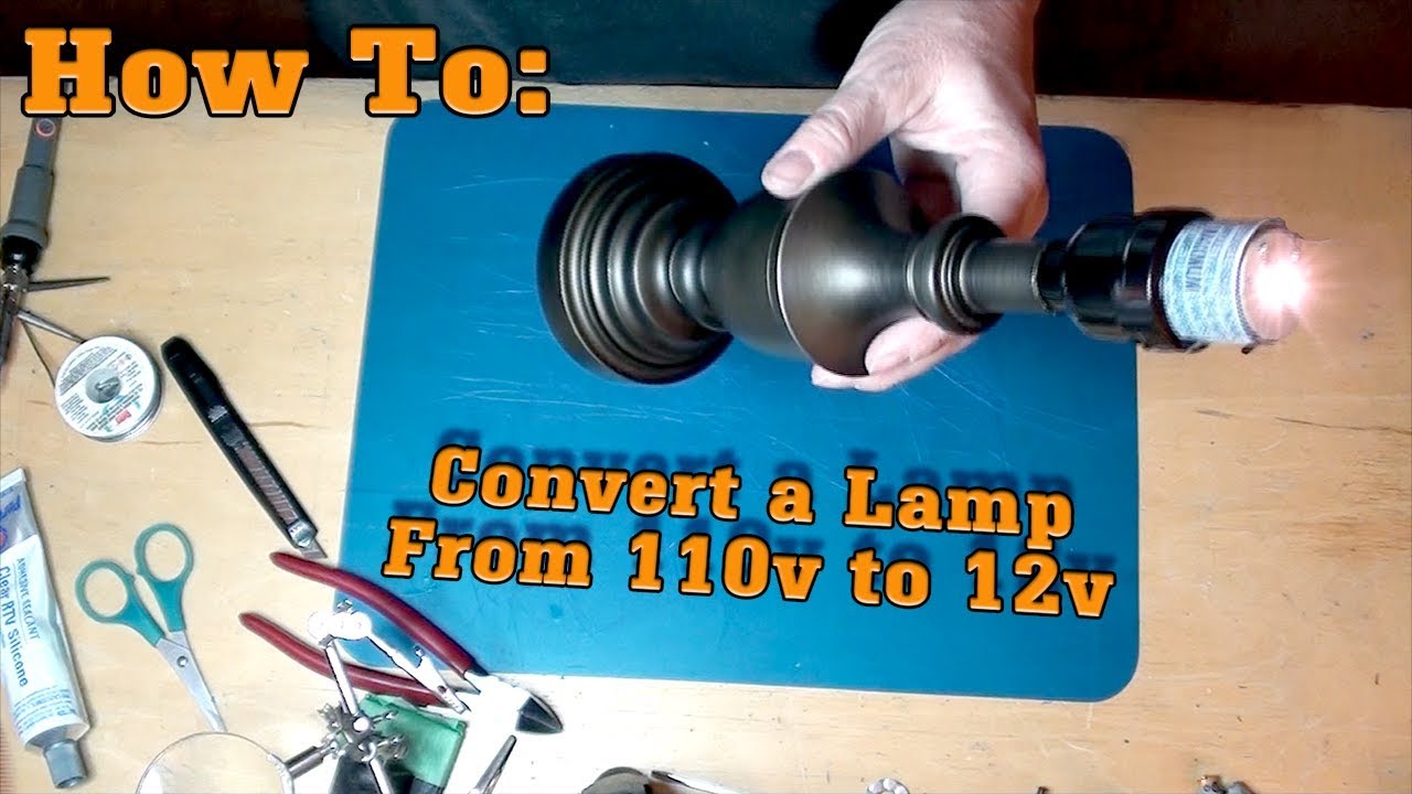 DIY: 110v Lamp to 12v Conversion