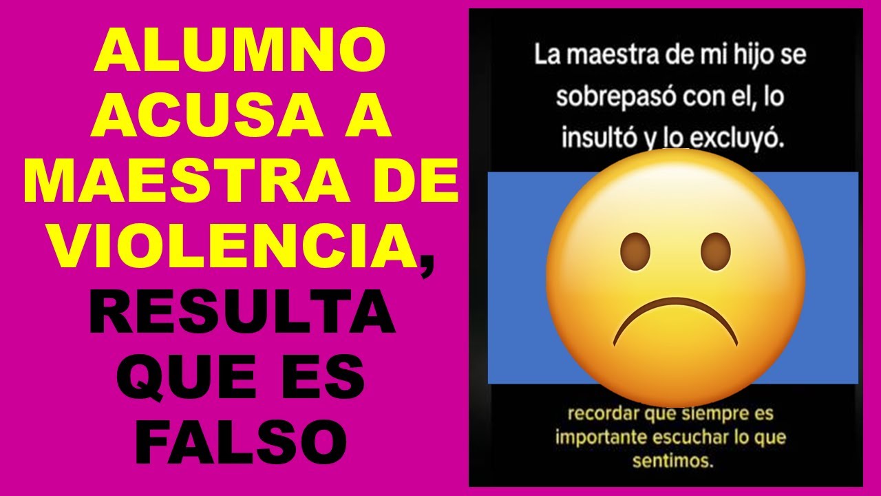 Soy Docente: ALUMNO ACUSA A MAESTRA DE VIOLENCIA, RESULTA QUE ES FALSO