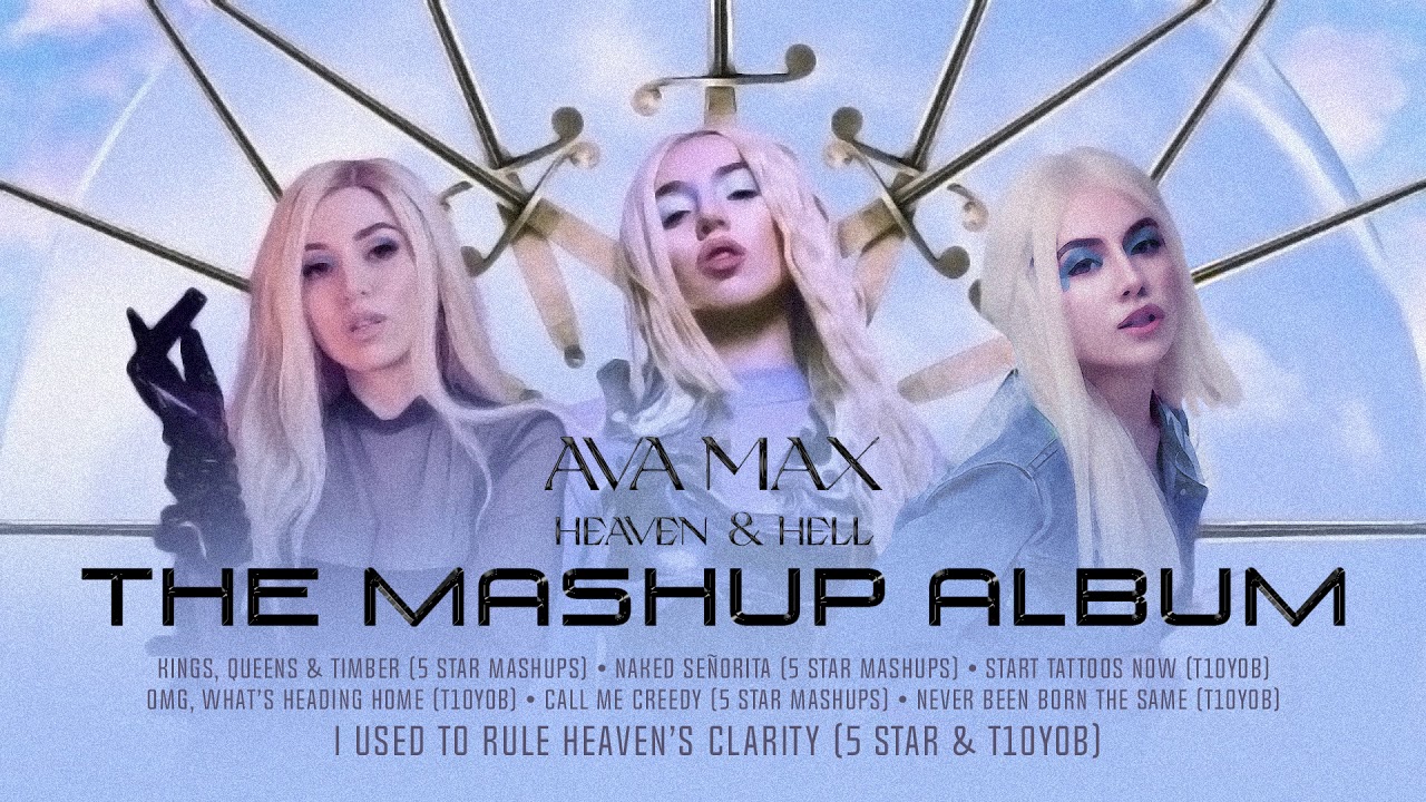 Ava Max - Heaven & Hell (Album Mashup) - In Collaboration With T10YOB!