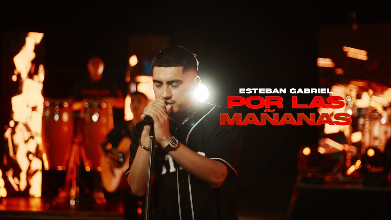 Esteban Gabriel - Por Las Ma&ntilde;anas (En Vivo)