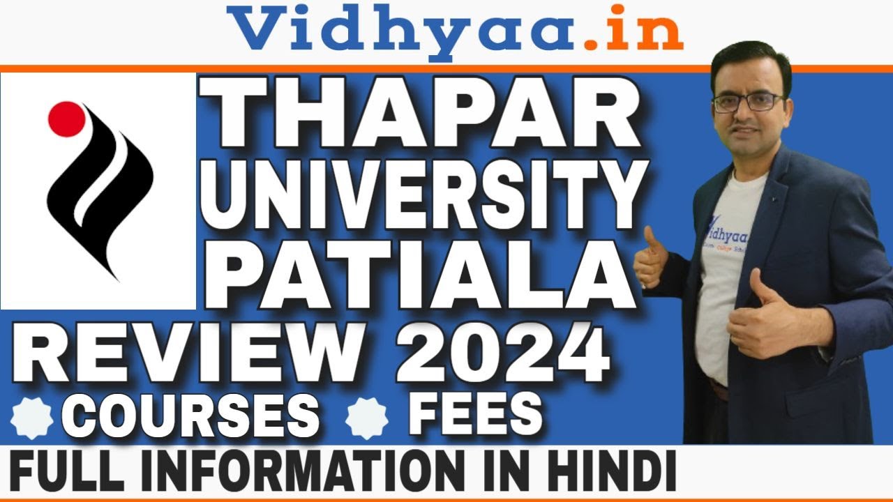 THAPAR UNIVERSITY PATIALA | REVIEW 2025 | ADMINSSION | FEES | PLACEMENT | RANKING | B.TECH | MBA