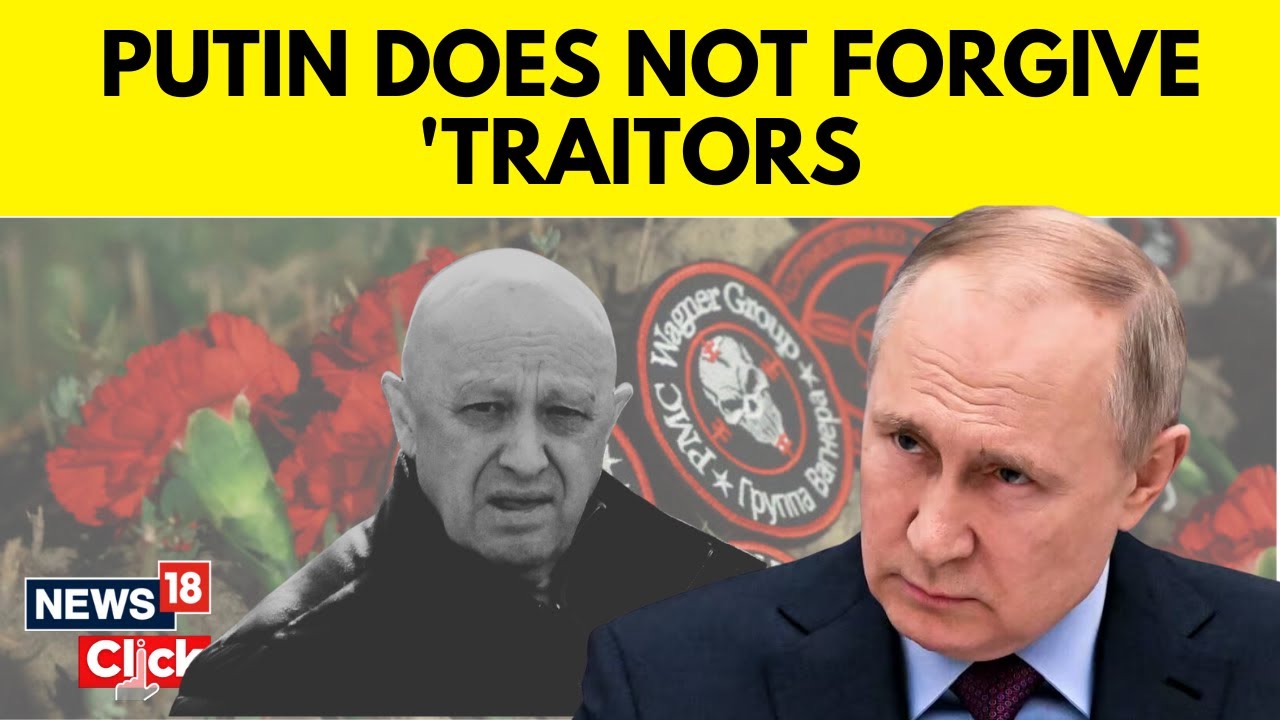 Russia News | Wagner Chief Yevgeny Prigozhin Killed After Two Months Of Mutiny Against Putin | N18V