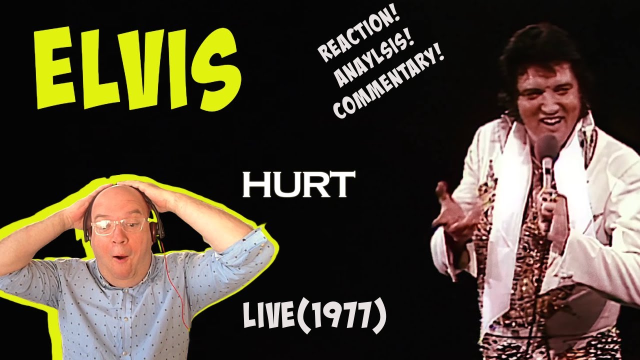 FIRST TIME WATCH REACTION: Elvis Presley - HURT (Live 1977)