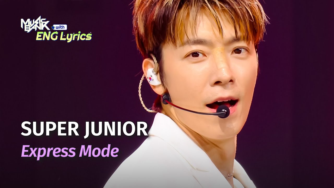 [🌎ENG Lyrics] SUPER JUNIOR (슈퍼주니어) - Express Mode | KBS WORLD TV 250718