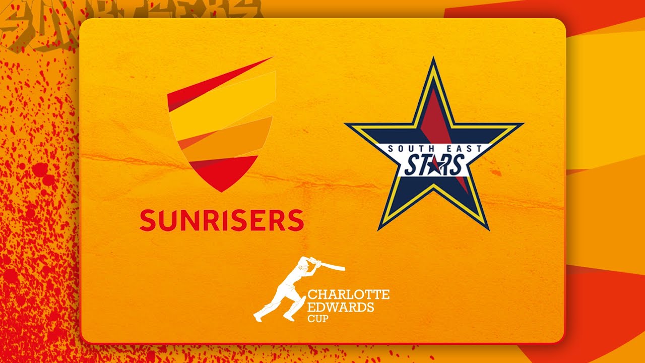 CHARLOTTE EDWARDS CUP | SUNRISERS v SOUTH EAST STARS