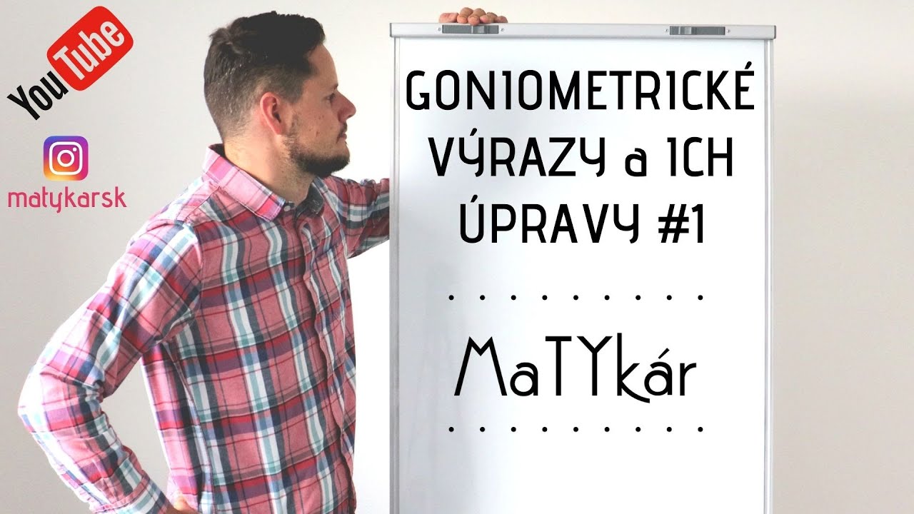 GONIOMETRICKÉ VÝRAZY a ich ÚPRAVY #1 - riešenie príkladov