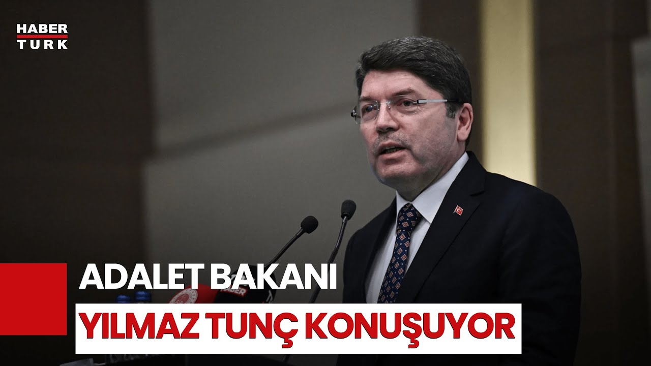 #CANLI - Adalet Bakanı Yılmaz Tunç Açıklama Yapıyor