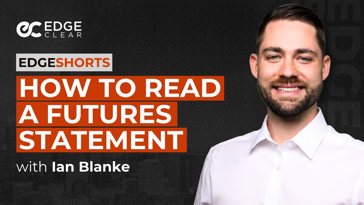 How to Read A Futures Contract Statement | EdgeShorts: Futures, Fast & Simple