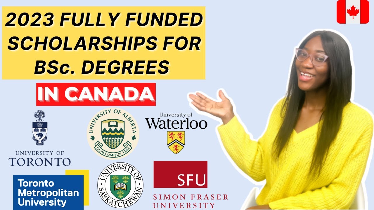 2023 FULLY FUNDED SCHOLARSHIPS IN CANADA FOR INTERNATIONAL STUDENTS | Bachelor's Degree Edition