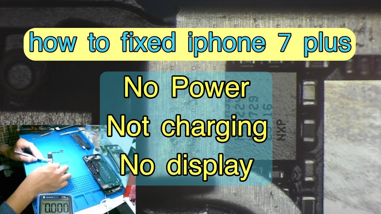HOW TO REPAIR IPHONE 7 / 7 PLUS NO POWER FIXED