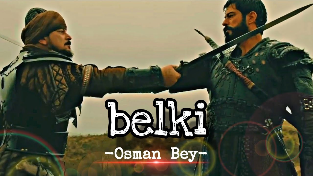 Osman Bey • Dedublüman - Belki - HD