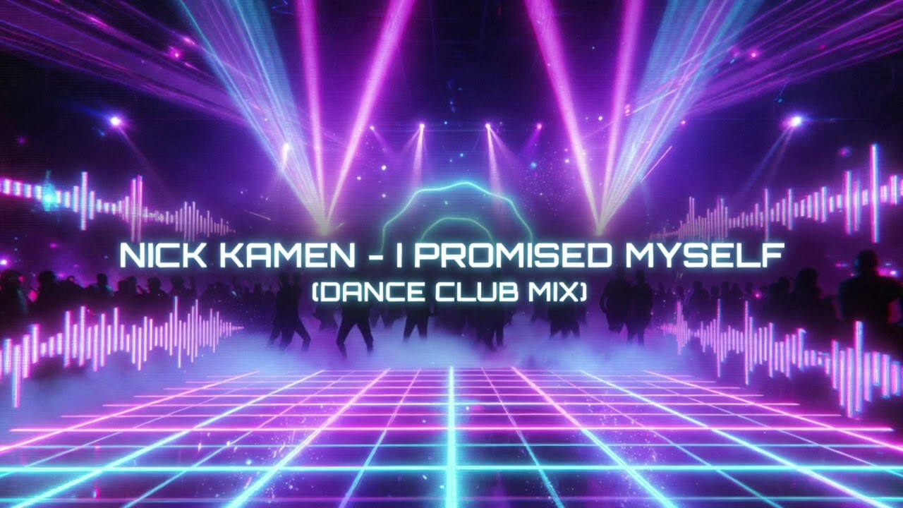 NICK KAMEN – I PROMISED MYSELF (DANCE CLUB MIX)