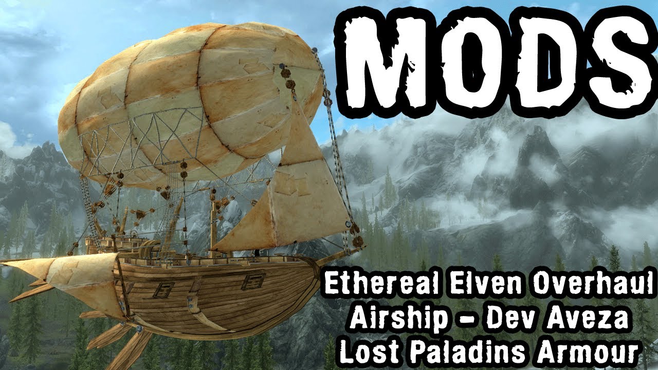 Skyrim Mod Spotlight: Ethereal Elven Overhaul, Airship, Lost Paladin Armour