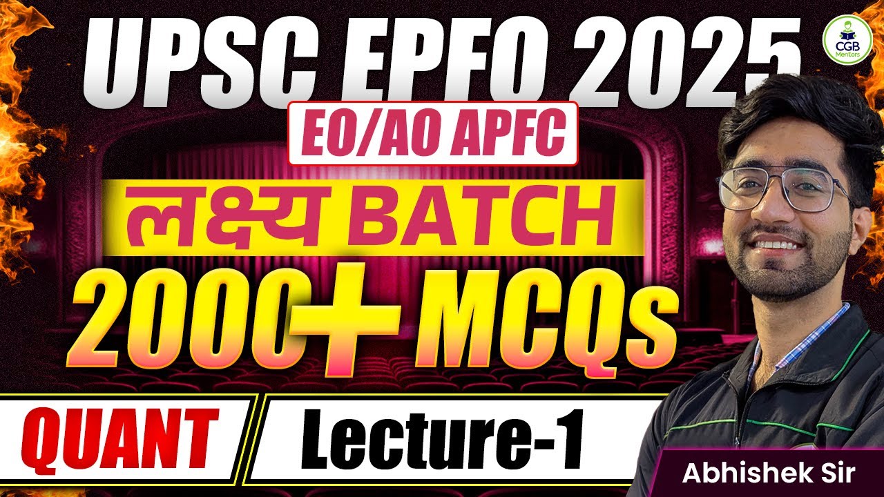 UPSC EPFO | APFC EO/AO 2025 | Quant Lecture 1 | Lakshya Batch | 2000+ MCQs Practice Questions