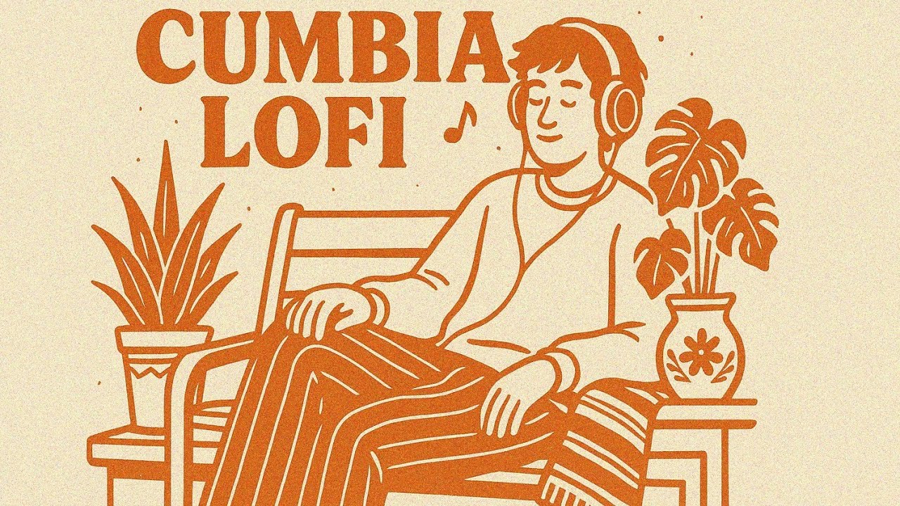 Recopilaci&oacute;n de Lofi Cumbia | Lofi Mexa | Lofi Latino