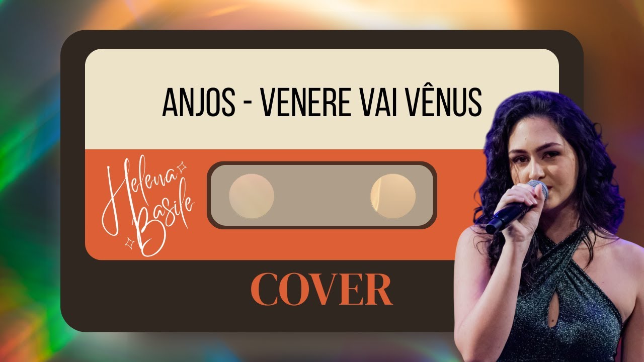 Anjos - Venere Vai Vênus (cover by Helena Basile)