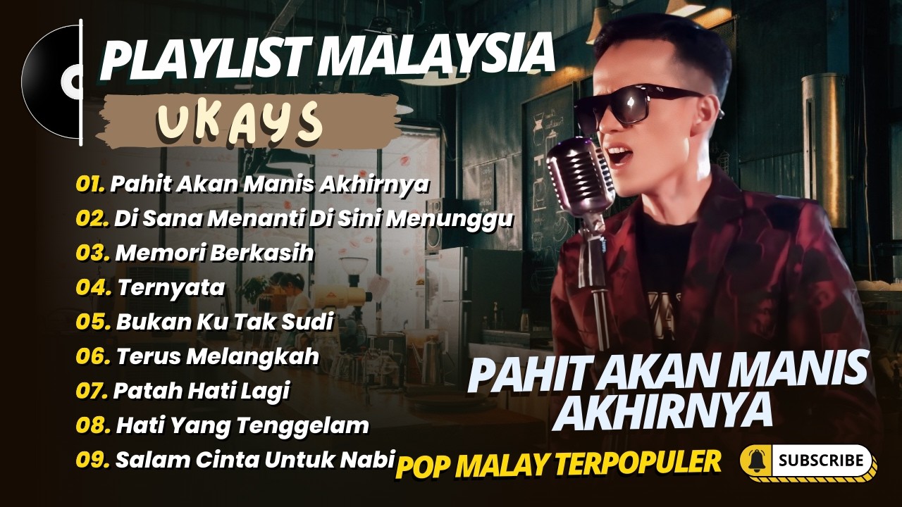 Ukays - PAHIT AKAN MANIS AKHIRNYA - DISANA MENANTI DISINI MENUNGGU || LAGU MALAYSIA TERPOPULER