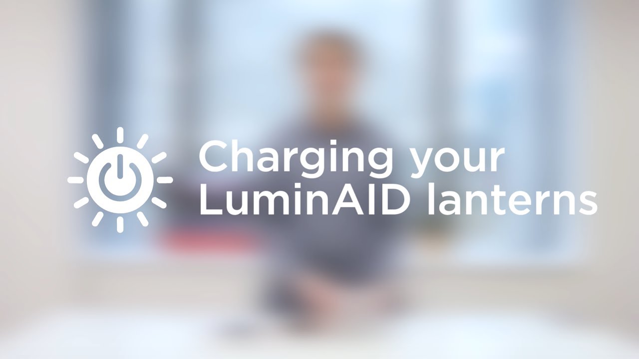 Charging Your LuminAID Solar Lantern