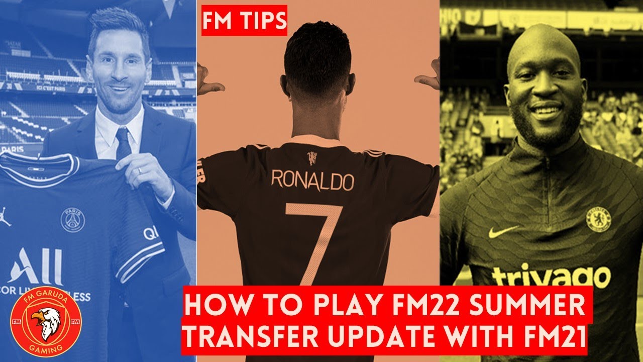 How to Play FM22 Transfer Update in FM21