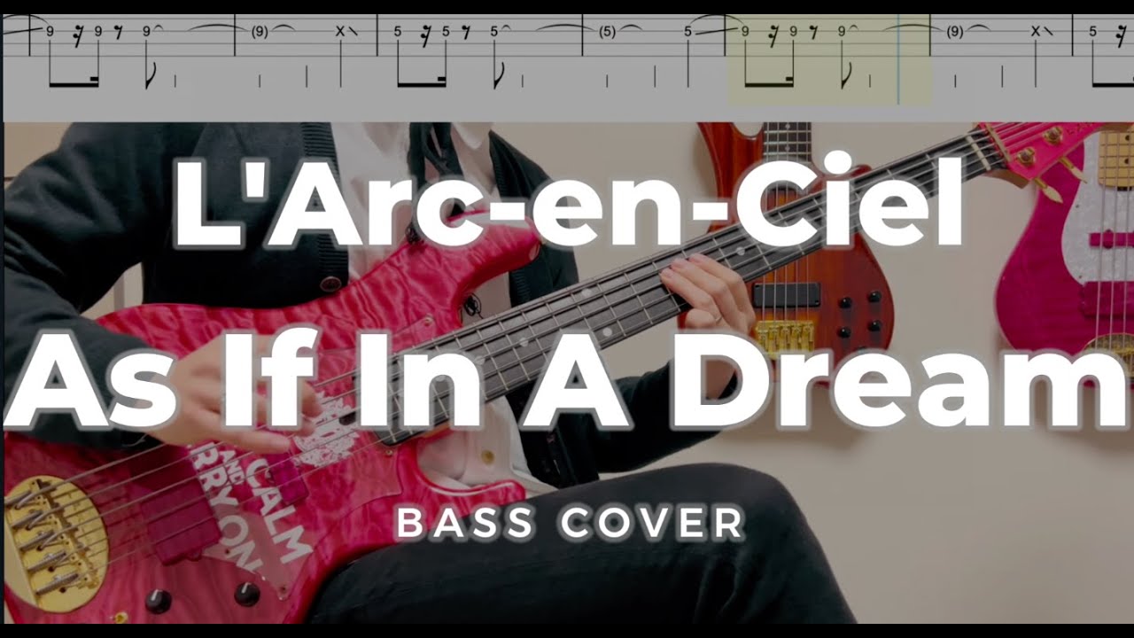 【タブ譜付】L'Arc-en-Ciel → As If In A Dream bass cover【20th L'Anniversary LIVE】