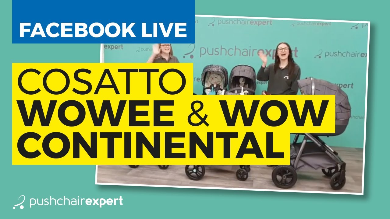 Facebook Live: Cosatto Wowee and Wow Continental exclusive