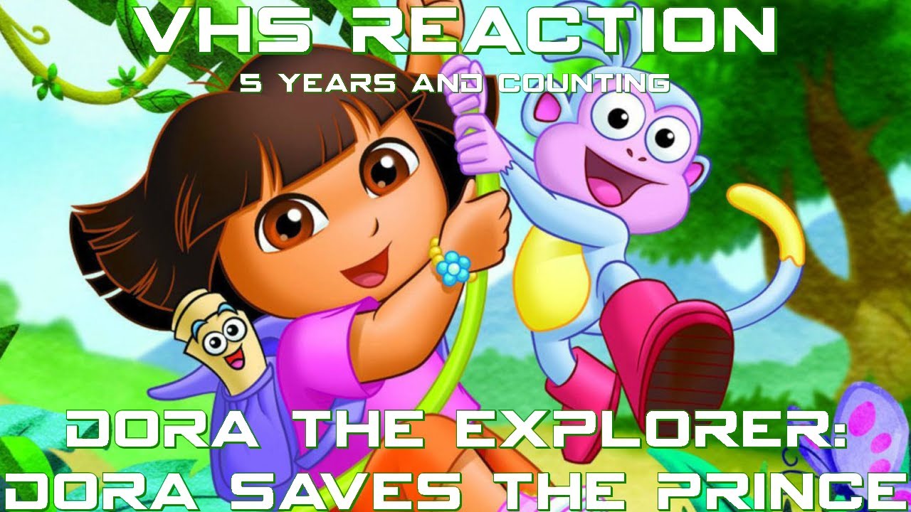 [VHS REACTION]Dora The Explorer: Dora Saves The Prince