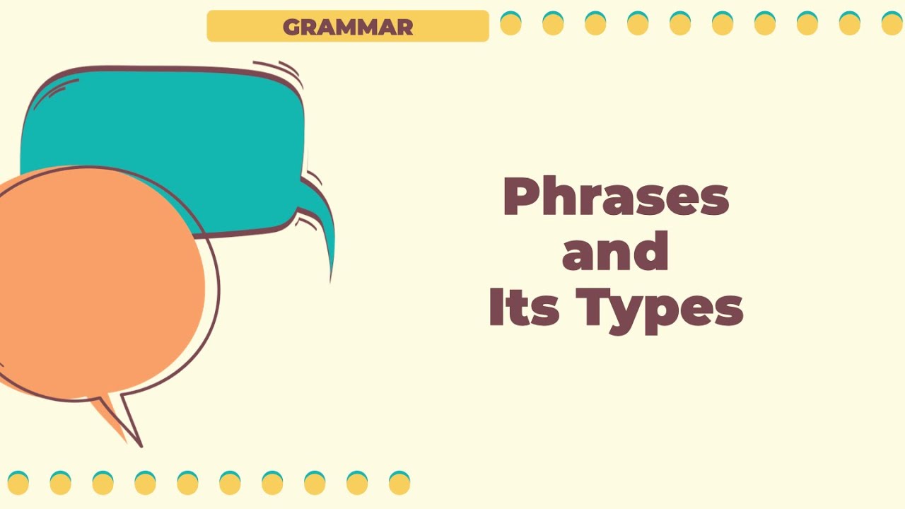 Phrases and Its Types