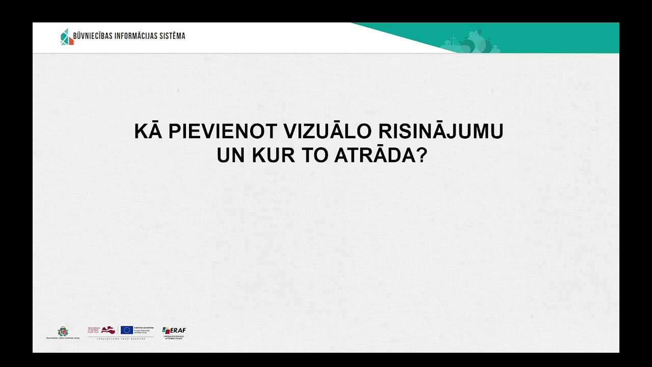 Kā pievienot vizuālo risinājumu un kur to atrāda