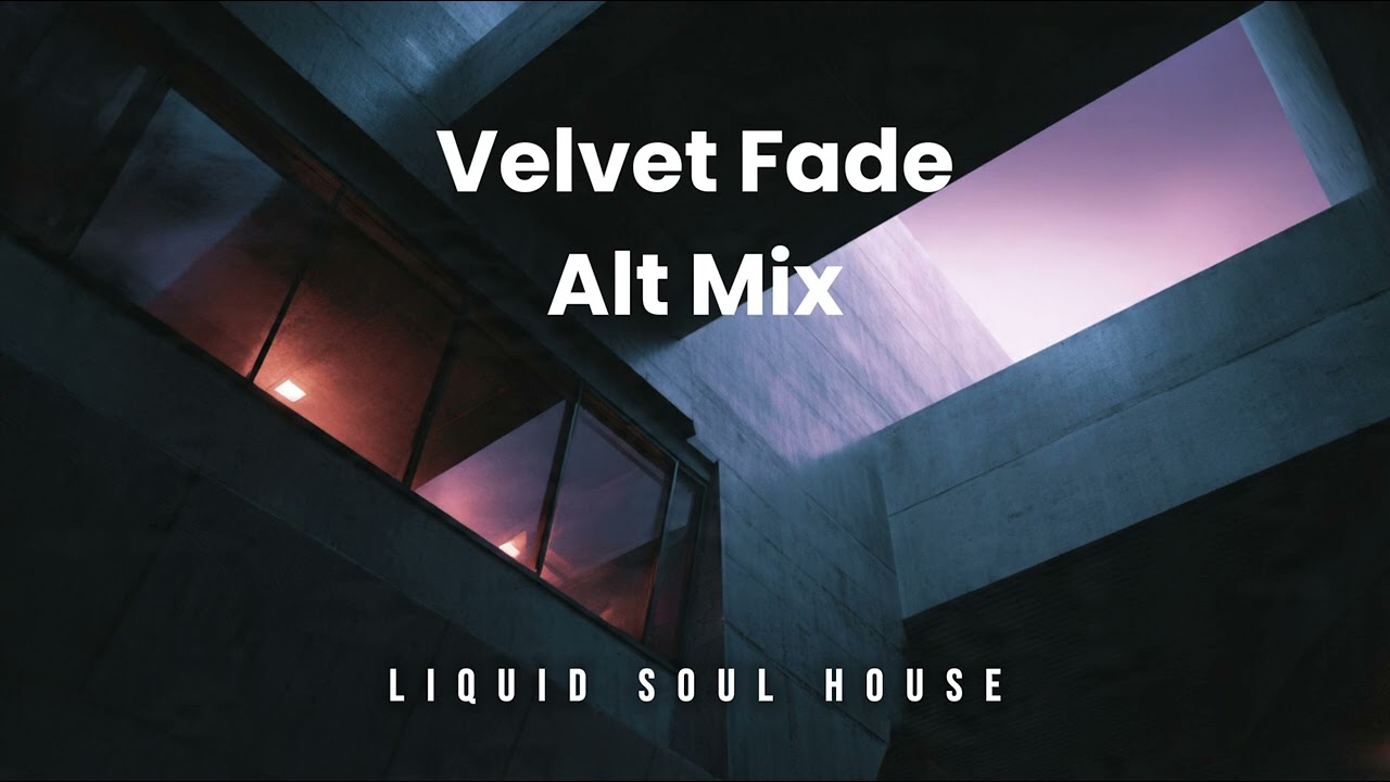 Velvet Fade Alt Mix - INDAYOG | LIQUID SOUL HOUSE