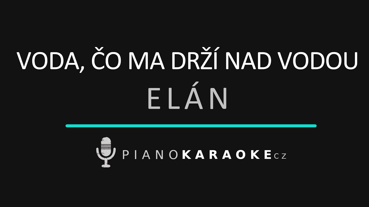 Elán - Voda, čo ma drží nad vodou | Piano Karaoke Instrumental