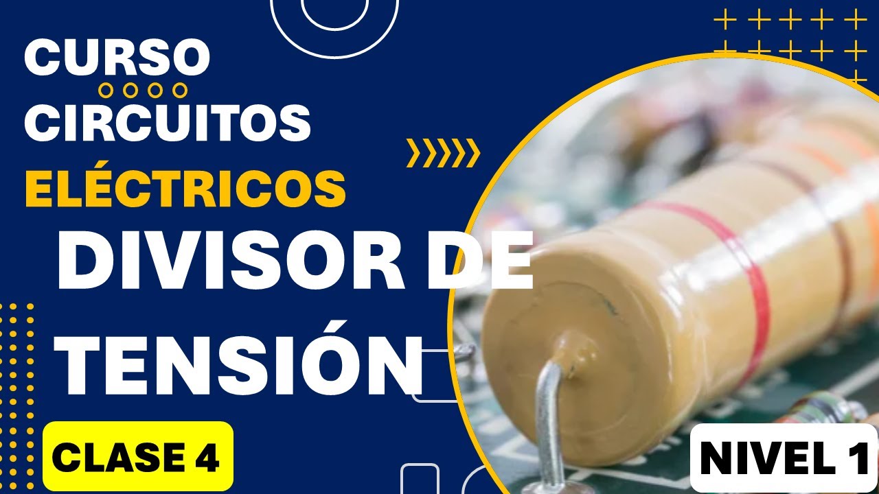 Clase 4: Divisor de tensión