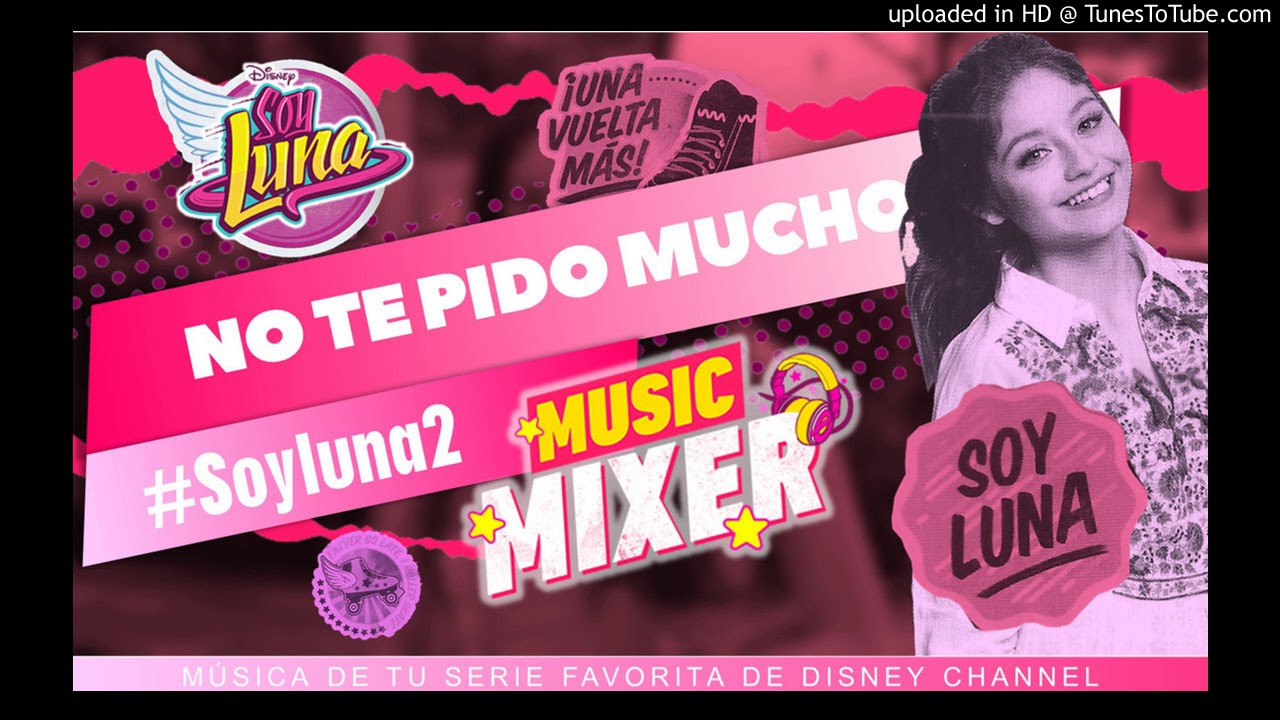 Elenco de Soy Luna - No Te Pido Mucho remix (From 