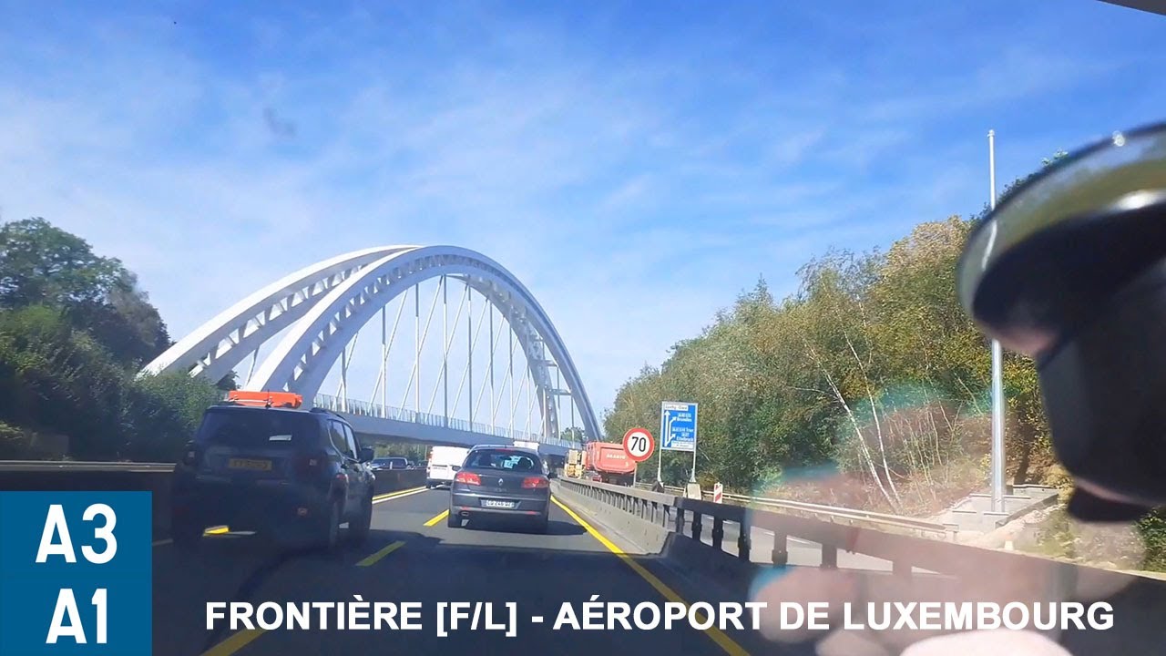 A3 A1 | Frontière [F/L] - Aéroport International de Luxembourg [Luxembourg Timelaps]