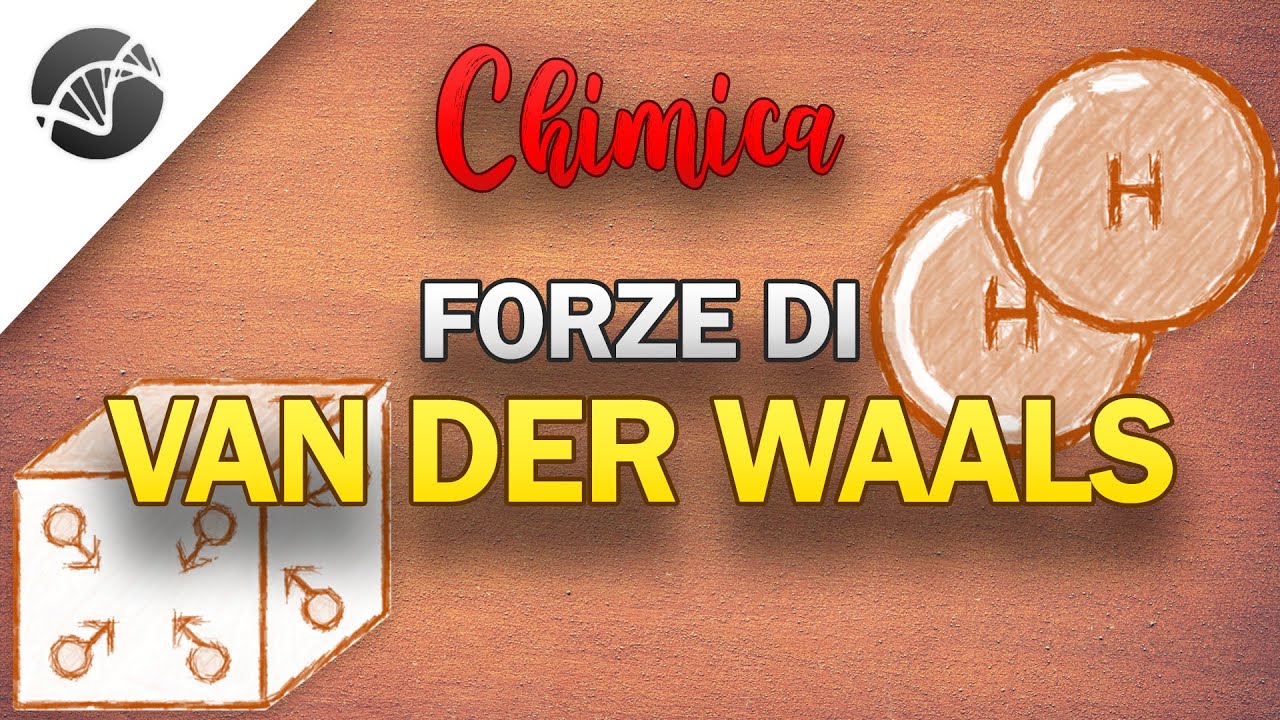 Forze di Van der Waals - Legami Intermolecolari | Lezioni di Chimica