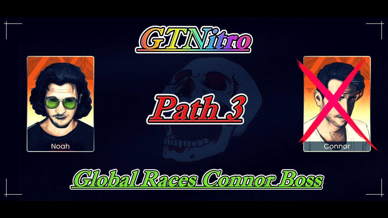 GTNitro : Global Races Connor Boss Part 3 (Final)