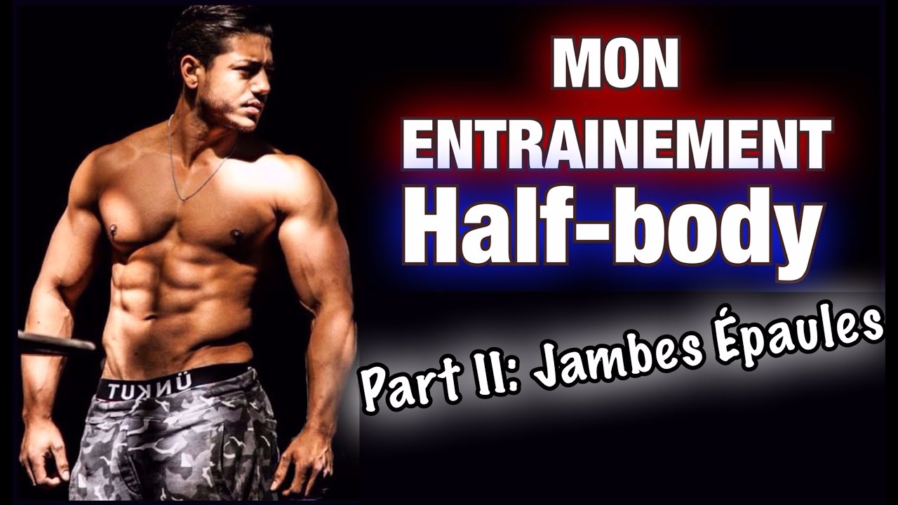 Mon ENTRAINEMENT HALF-BODY #2: Jambes/Épaules by Alex Bodytime