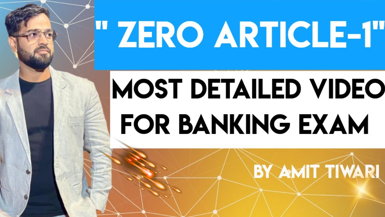 ARTICLE(ZERO ARTICLE-1)!! DETAILED EXPLANATION FOR BANKING EXAMS..