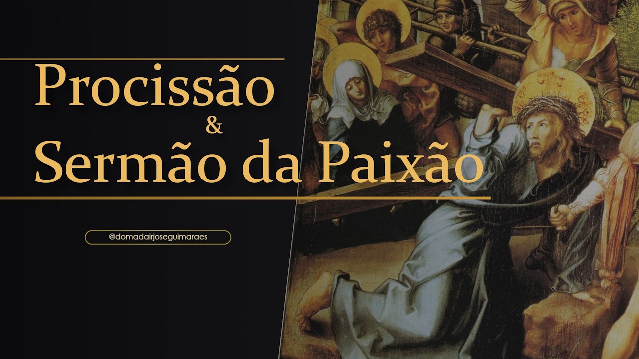 Prociss&atilde;o e Serm&atilde;o da Paix&atilde;o | Dom Adair - 03/04/2026