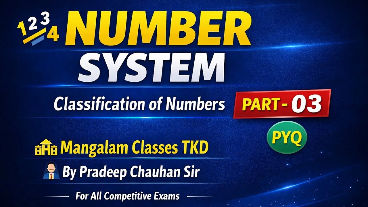 NUMBER SYSTEM: CLASSIFICATION OF NUMBERS | MATHS BY PRADEEP CHAUHAN SIR #numbersystem 