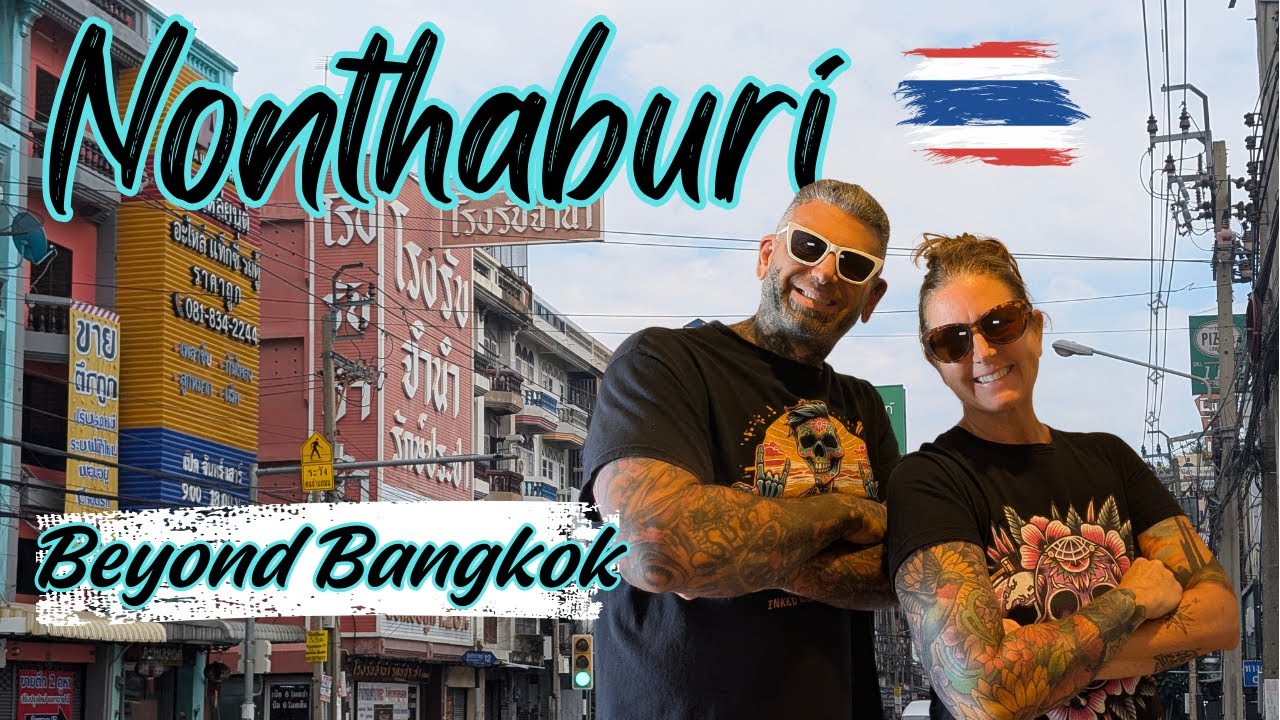 Nonthaburi: A Budget- Friendly Break from Bangkok!