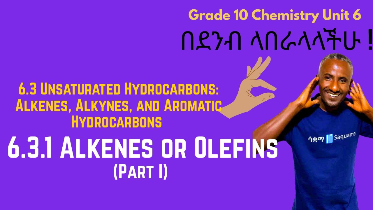 Grade 10 Chemistry :6.3.1 Alkenes or Olefins (Part I) | Saquama
