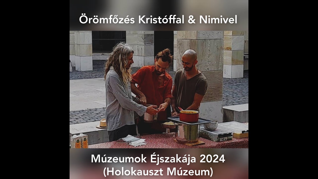 &Ouml;r&ouml;mfőz&eacute;s: Steiner Krist&oacute;f & Nimrod Dagan 🥰 [2024 M&uacute;zeumok &Eacute;jszak&aacute;ja]