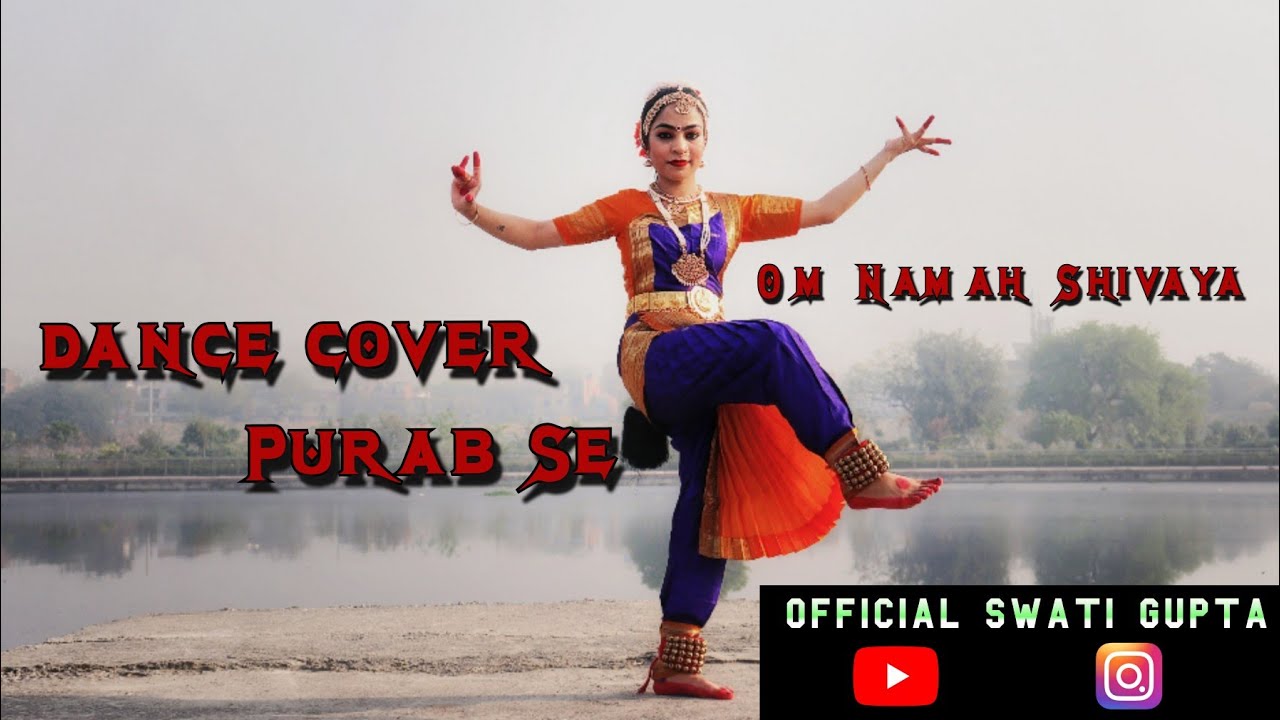Purab Se | Dance Cover By _ Swati Gupta
