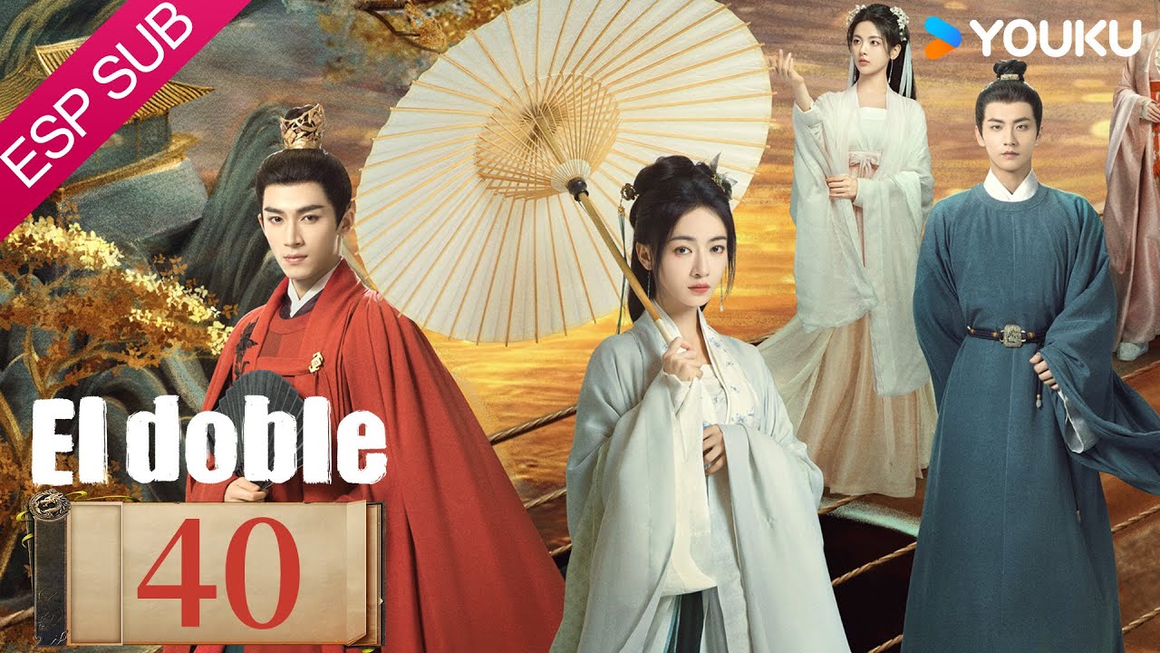 ESPSUB [El doble] EP40 Final | Parte 5 | Wu Jinyan / Wang Xingyue | Traje Antiguo / Romance | YOUKU