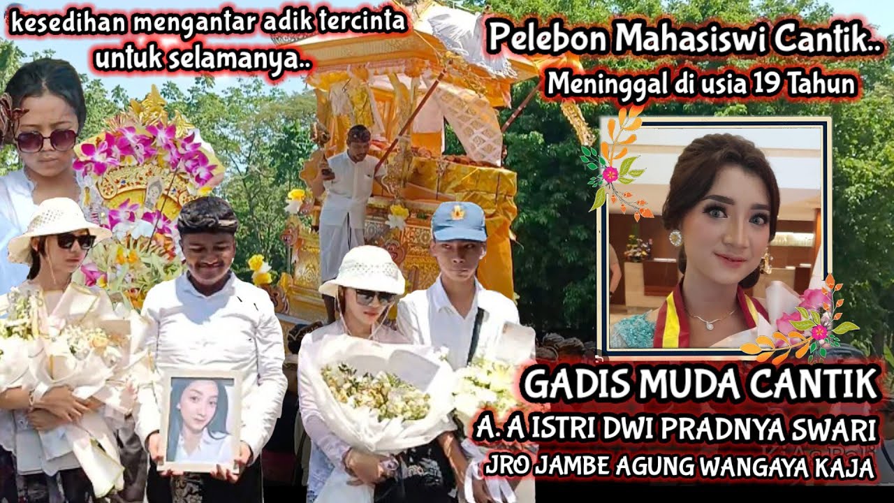 Gadis Muda Cantik Usia 19 Tahun Berpulang - A.A ISTRI DWI PRADNYA SWARI