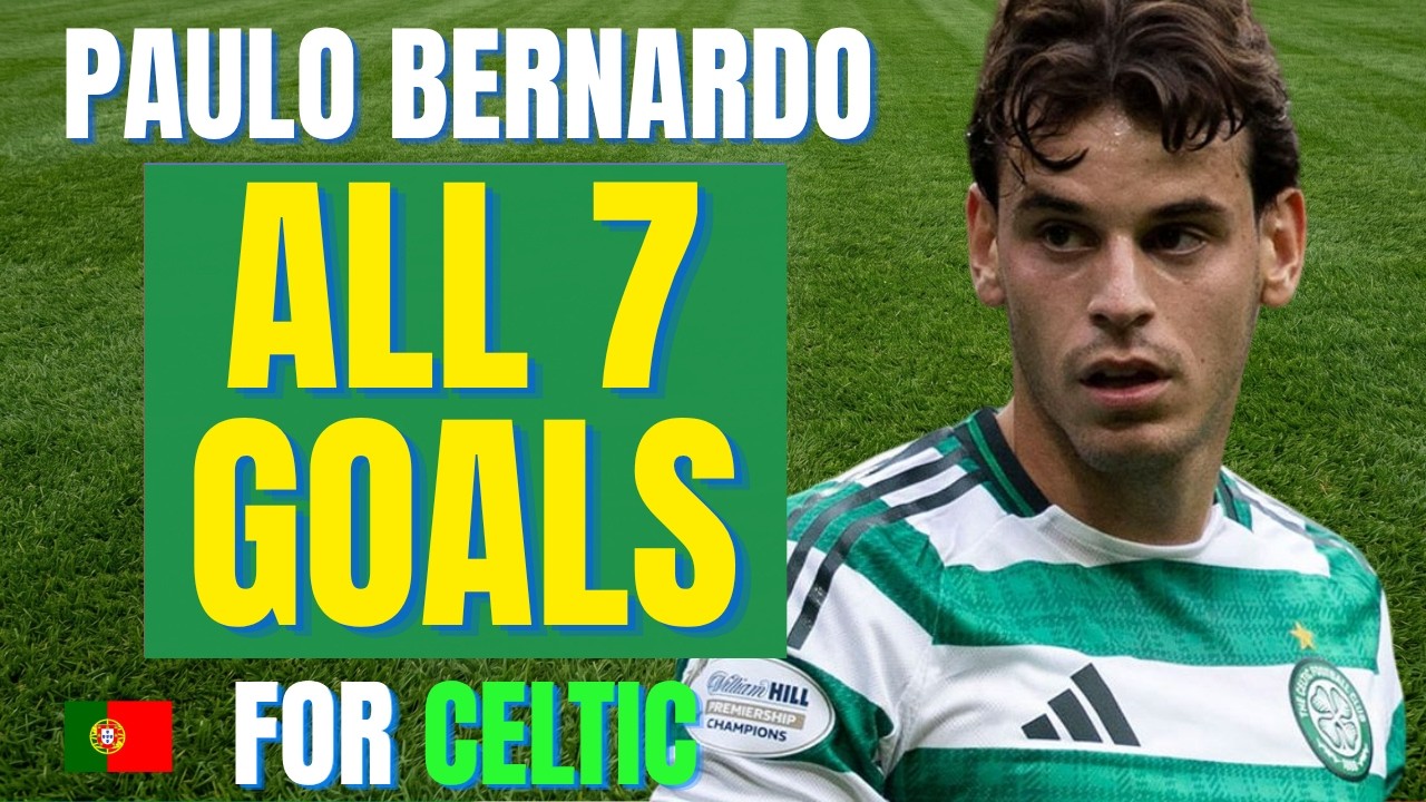 Paulo Bernardo - ALL 7 GOALS FOR CELTIC | Skills & Highlights