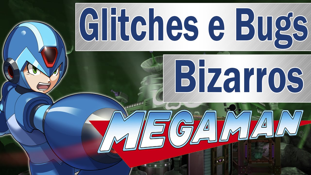 Glitches e Bugs Bizarros - Megaman (Clássico e X)