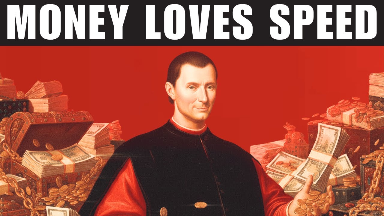 Money Loves Speed – Machiavelli's Fast Wealth Code